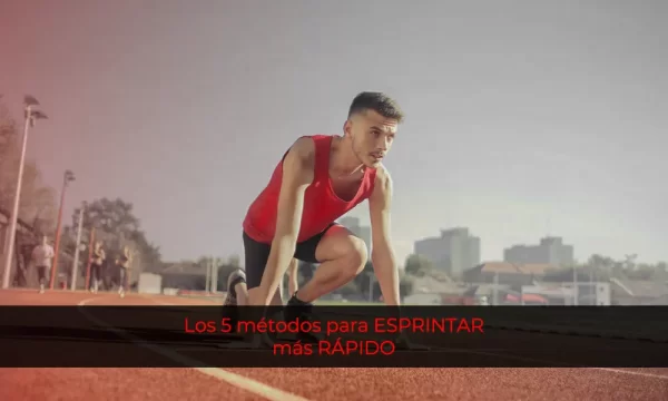 Los 5 métodos para ESPRINTAR más RÁPIDO
