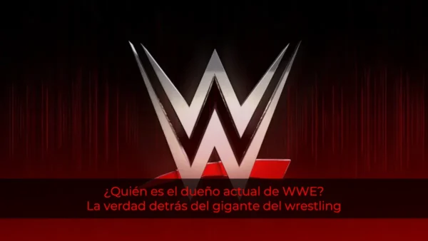 ¿Quién es el dueño actual de WWE? La verdad detrás del gigante del wrestling