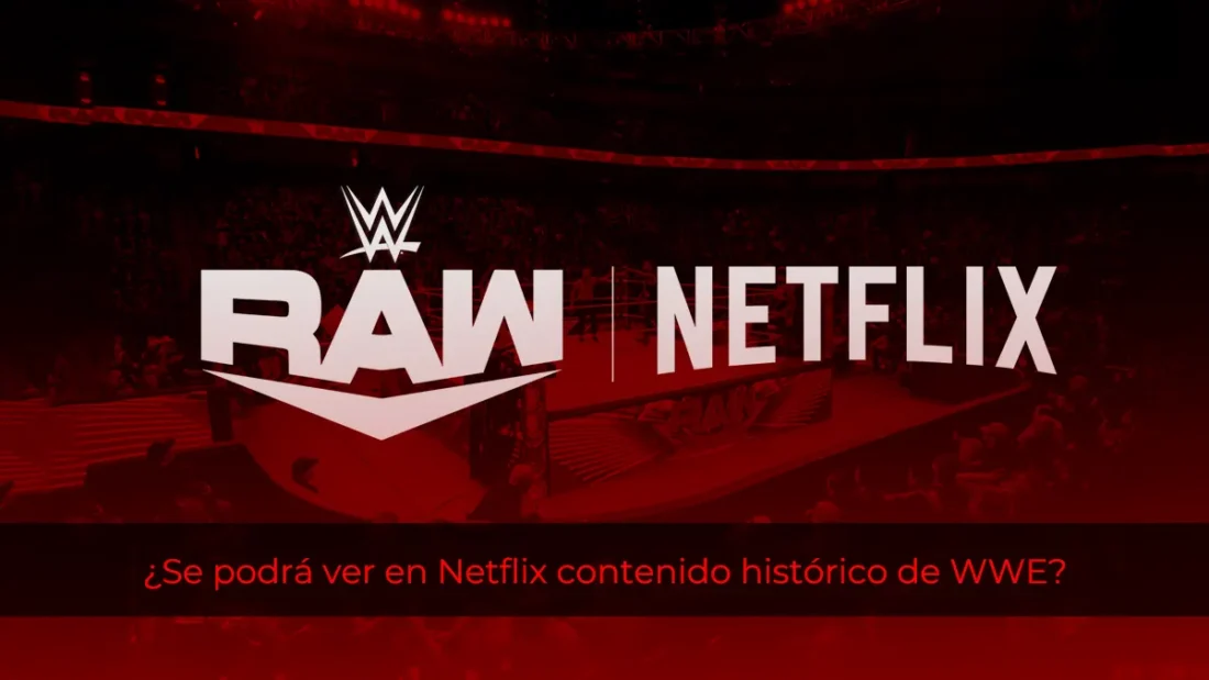 ¿Se podrá ver en Netflix contenido histórico de WWE?